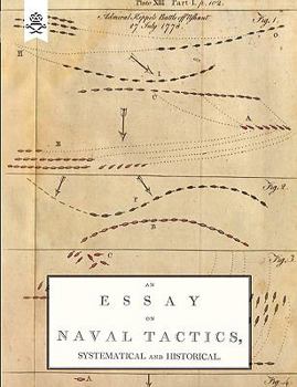 Paperback Essay on Naval Tactics, Systematical and Historical, 1804 Book