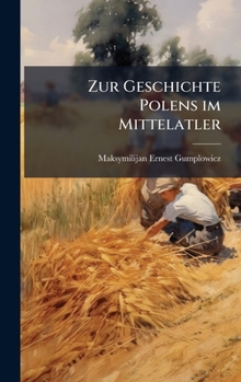 Hardcover Zur Geschichte Polens im Mittelatler [German] Book