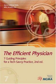 Paperback The Efficient Physician: 7 Guiding Principles for a Tech- Savvy Practice Book