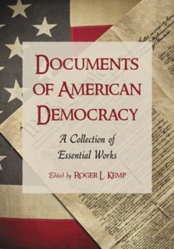 Paperback Documents of American Democracy: A Collection of Essential Works Book