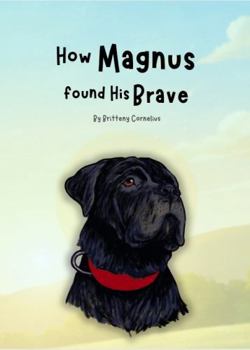 Paperback How Magnus found his Brave Book