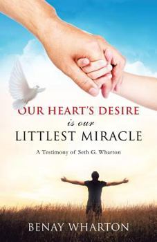 Paperback Our Heart's Desire Is Our Littlest Miracle Book