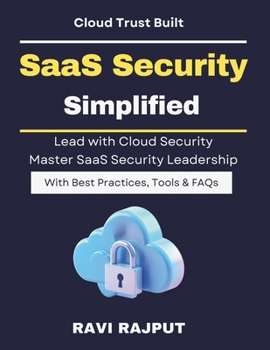 SaaS Security Simplified: Securing SaaS Ecosystems | Cloud Identity Management | cloud identity management security | SaaS risk management guide | practical SaaS cloud security | future ready SaaS Sec