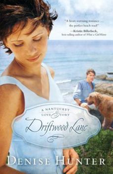 Driftwood Lane - Book #4 of the Nantucket Love Story