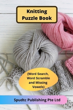 Paperback Knitting Puzzle Book (Word Search, Word Scramble and Missing Vowels) Book