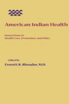 Paperback American Indian Health: Innovations in Health Care, Promotion, and Policy Book