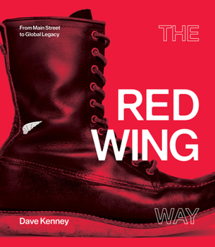 The Red Wing Way: From Main Street to Global Legacy