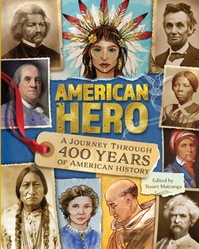Paperback American Hero: A Journey Through 400 Years of American History Book
