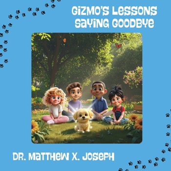 Paperback Gizmo's Lessons: Saying Goodbye Book