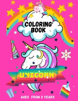 Unicorn Coloring Book: For kids 50 Pages Ages from 3 years Old