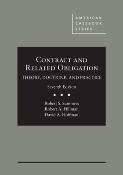 Hardcover Contract and Related Obligation: Theory, Doctrine, and Practice, 7th - CasebookPlus (American Casebook Series) Book