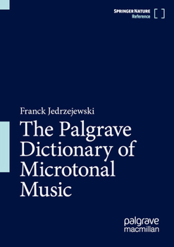 Hardcover The Palgrave Dictionary of Microtonal Music Book