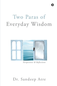 Two Paras of Everyday Wisdom: Perspectives & Reflections