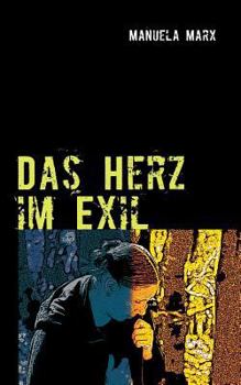 Paperback Das Herz im Exil: Der Weg zurück zur Liebe [German] Book