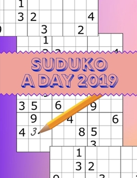 Paperback Suduko A Day 2019: Soduko Solving Techniques, Sodoku Puzzle Books Level very easy to difficult Puzzles Sudoka Challenge - Brain developme Book