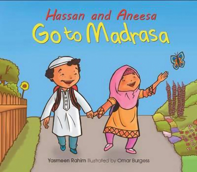 Paperback Hassan and Aneesa Go to Madrasa Book