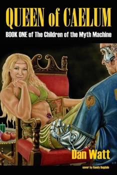 Paperback Queen of Caelum: Book One of The Children of the Myth Machine series Book