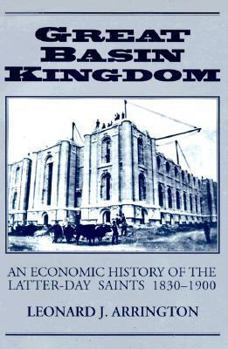 Paperback Great Basin Kingdom: An Economic History of the Latter-Day Saints, 1830-1900 Book