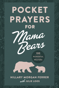 Hardcover Pocket Prayers for Mama Bears: 100 Powerful Prayers Book