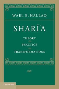 Paperback Shari'a: Theory, Practice, Transformations Book