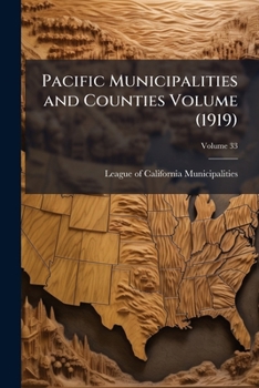 Paperback Pacific Municipalities and Counties Volume (1919); Volume 33 Book