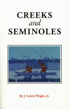 Paperback Creeks and Seminoles: The Destruction and Regeneration of the Muscogulge People Book