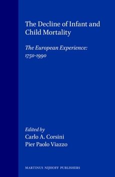 Hardcover The Decline of Infant and Child Mortality: The European Experience: 1750-1990 Book