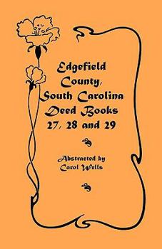 Paperback Edgefield County, South Carolina: Deed Books 27, 28 and 29 Book