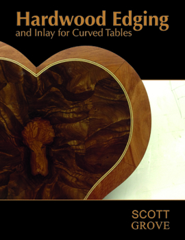 Paperback Hardwood Edging and Inlay for Curved Tables Book