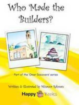 Paperback Who Made The Builders? (Omar Discovers Series) Book