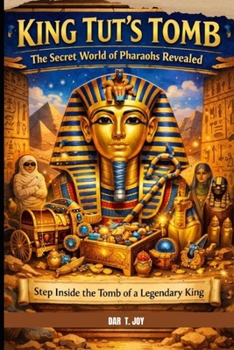KING TUT'S TOMB The Secret World of Pharaohs Revealed