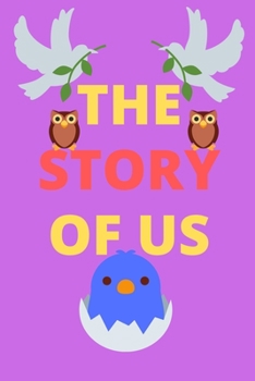 Paperback The Story of Us: The Story of Us: Fill in the Blank Notebook and Memory Journal for Couples Book