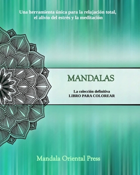 Paperback Mandalas - La colección definitiva Libro de colorear para niños y adultos Más de 45 diseños increíbles: Horas de relajación, alivio del estrés y distr [Spanish] Book