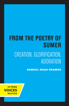 Paperback From the Poetry of Sumer: Creation, Glorification, Adoration Volume 2 Book