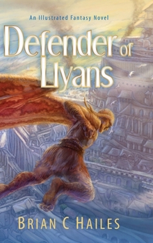 Hardcover Defender of Llyans: An Illustrated Fantasy Novel Book