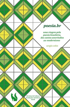 Paperback Poesia.br - uma viagem pela poesia brasileira, dos cantos ameríndios ao modernismo [Portuguese] Book