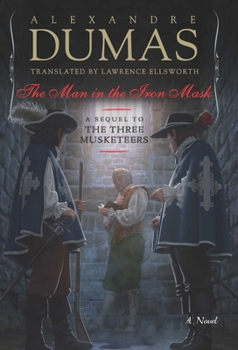 Hardcover The Man in the Iron Mask: A Sequel to the Three Musketeers Book