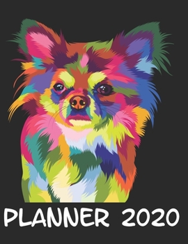 Planner 2020: Planner Weekly and Monthly for 2020 Calendar Business Planners Organizer For To do list 8,5“ x 11“ with Chihuahua Dog Breed Fun Funny Colorful Humor