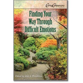 Paperback Finding Your Way Through Difficult Emotions (Caring Companions) Book