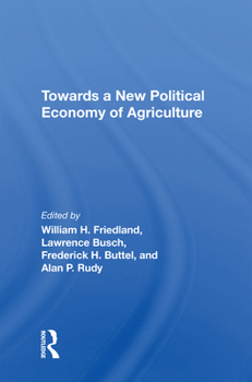 Hardcover Towards a New Political Economy of Agriculture Book