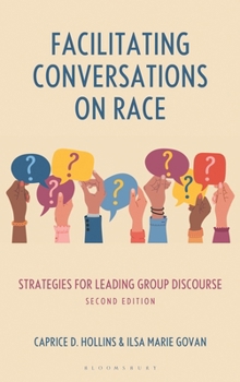 Hardcover Facilitating Conversations on Race: Strategies for Leading Group Discourse Book