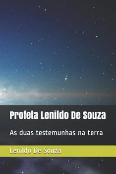 Paperback Profeta Lenildo de Souza: As Duas Testemunhas Na Terra [Portuguese] Book