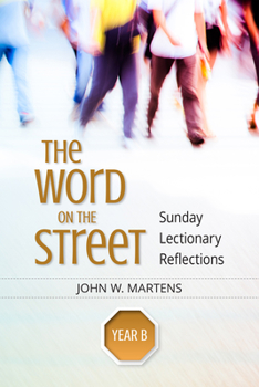 Paperback The Word on the Street, Year B: Sunday Lectionary Reflections Book