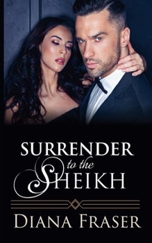 Surrender to the Sheikh - Book #4 of the Sheikhs of Havilah