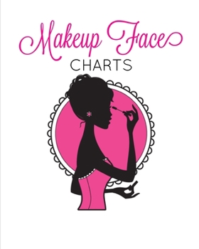 Makeup Face Charts: Professional Makeup Artists Blank Workbook & Personal Practice Book