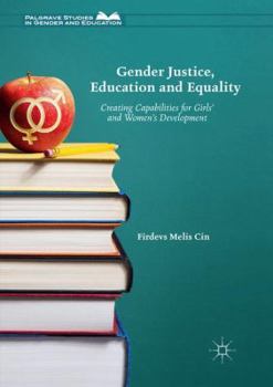 Paperback Gender Justice, Education and Equality: Creating Capabilities for Girls' and Women's Development Book