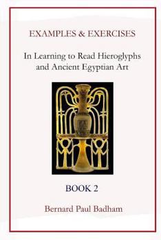 Paperback Examples & Exercises - In Learning to Read Hieroglyphs and Ancient Egyptian Art: Book 2 Book