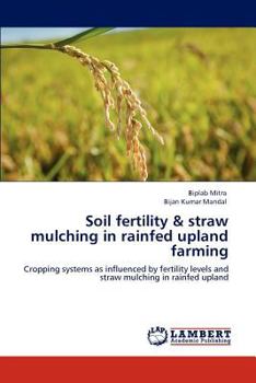 Paperback Soil fertility & straw mulching in rainfed upland farming Book