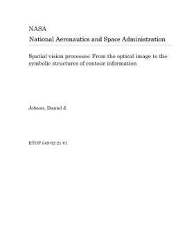 Paperback Spatial Vision Processes: From the Optical Image to the Symbolic Structures of Contour Information Book