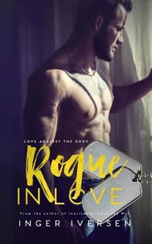 Rogue In Love: Thea and Lex - Book #1 of the Love Against the Odds